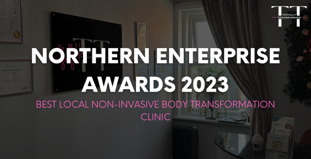 Best Local Non-Invasive Body Transformation Clinic: Northern Enterprise Awards 2023 blog banner with an image of the Totally Transformed clinic in the background.