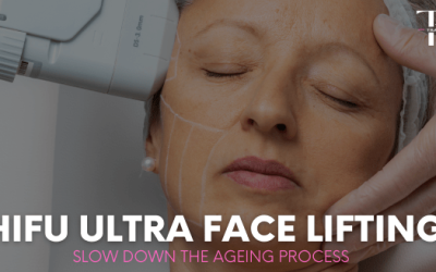 Slow down the ageing process with HIFU Ultra Face Lifting