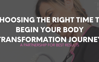 Choosing the Right Time to Begin Your Body Transformation Journey: A Partnership for Best Results